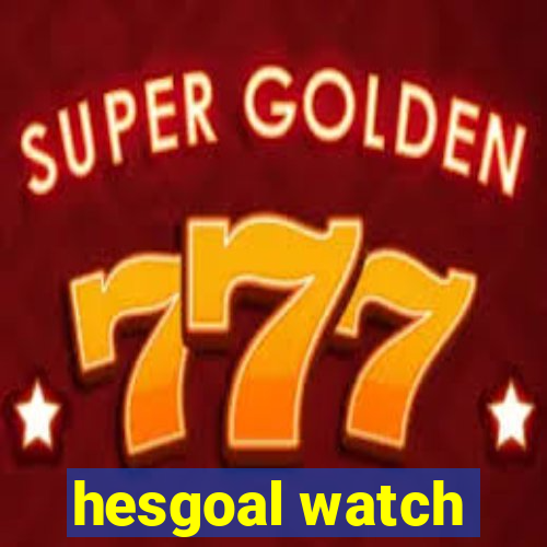 hesgoal watch